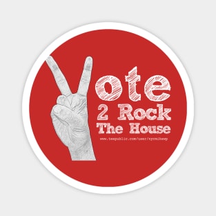 Vote 2 Rock The House (white) Magnet